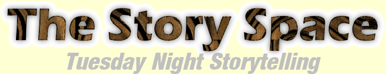 The Story Space: Tuesday Night Storytelling